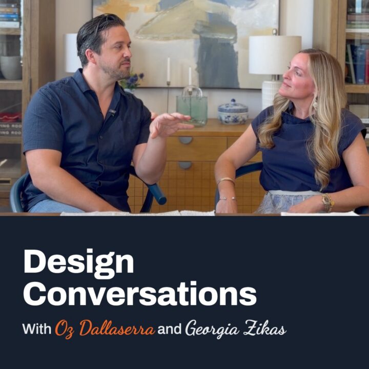 A design conversation between Oz Dallaserra of New England Design & Construction and Georgia Zikas of Georgia Zikas Design